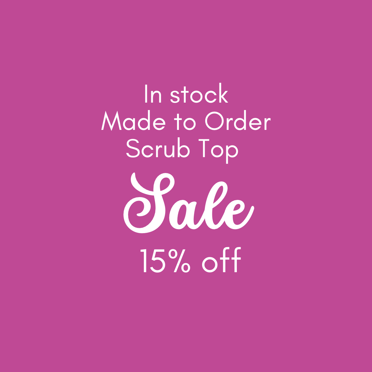 EOFY SALE 15% off in-stock made to order scrub tops